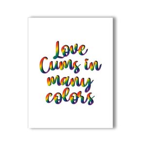 Love Cums in Many Colors Naughty Kard Blank Greeting Card | Accessories Accessories Accessories